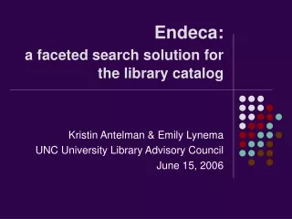 Endeca: a faceted search solution for the library catalog