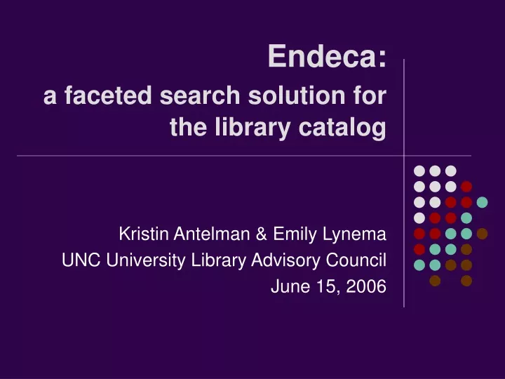 endeca a faceted search solution for the library catalog