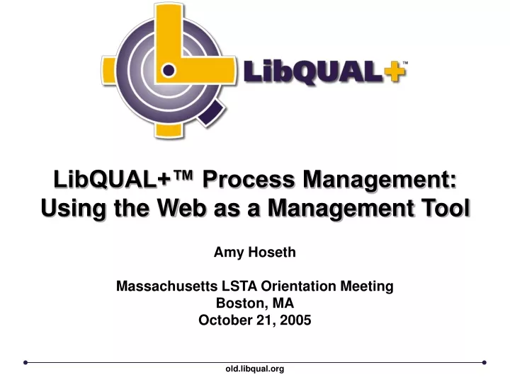 libqual process management using the web as a management tool