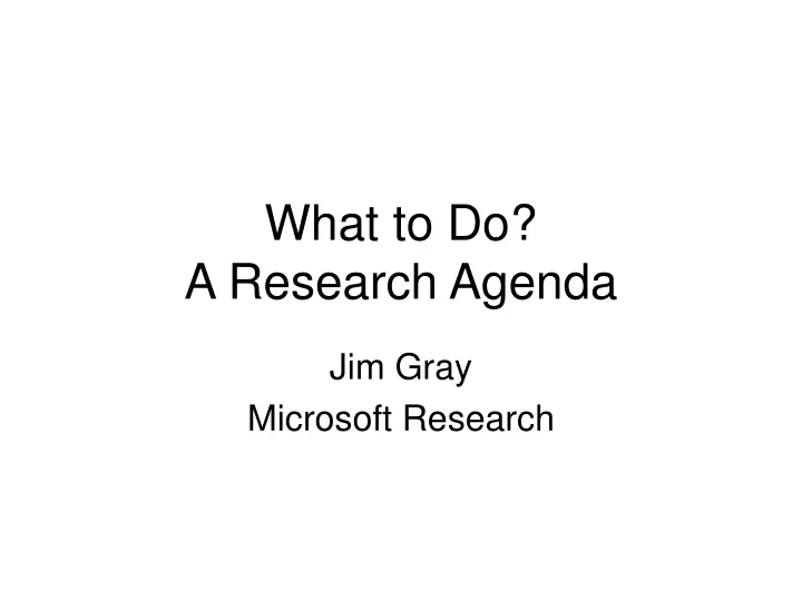 what to do a research agenda