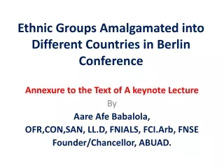 Ethnic Groups Amalgamated into Different Countries in Berlin Conference