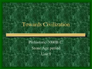 Towards Civilization