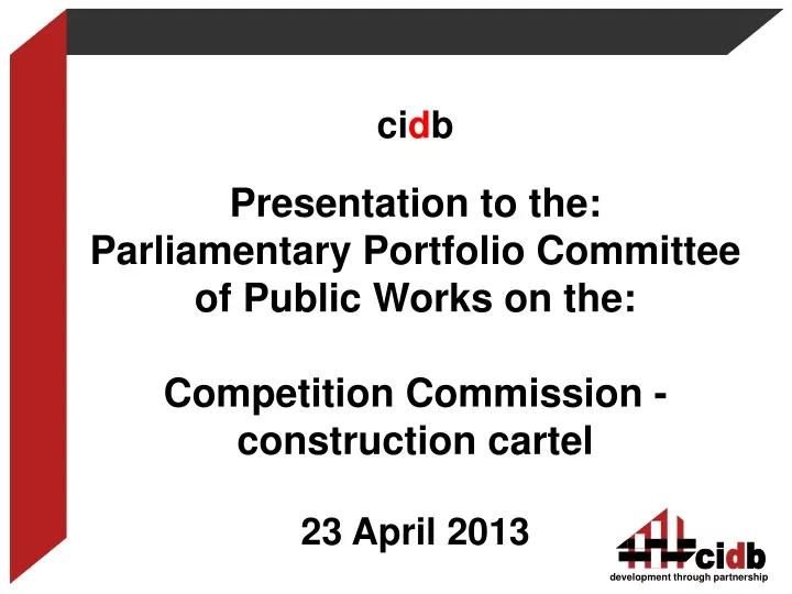 ci d b presentation to the parliamentary
