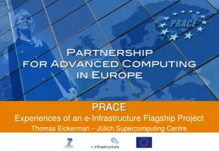 PRACE Experiences of an e-Infrastructure Flagship Project