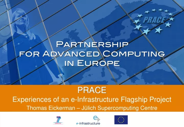 prace experiences of an e infrastructure flagship project