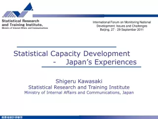Statistical Capacity Development                 -    Japan’s Experiences