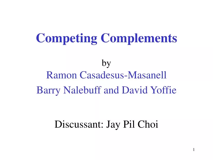 competing complements by ramon casadesus masanell barry nalebuff and david yoffie