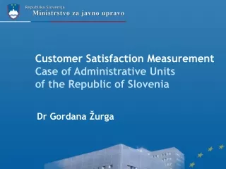Customer Satisfaction Measurement  Case of Administrative Units  of the Republic of Slovenia