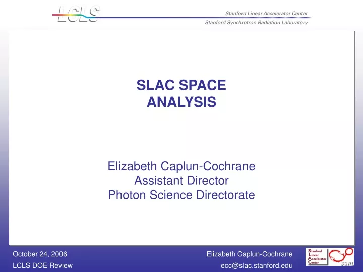 slac space analysis elizabeth caplun cochrane assistant director photon science directorate