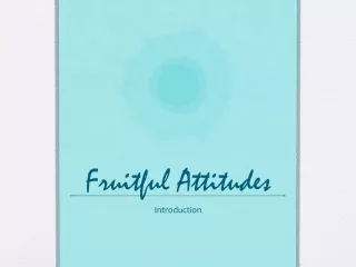 Fruitful Attitudes