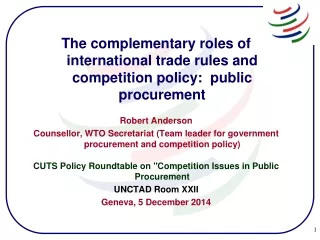 The complementary roles of international trade rules and competition policy:  public procurement