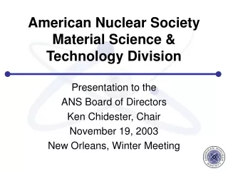 American Nuclear Society Material Science &amp; Technology Division