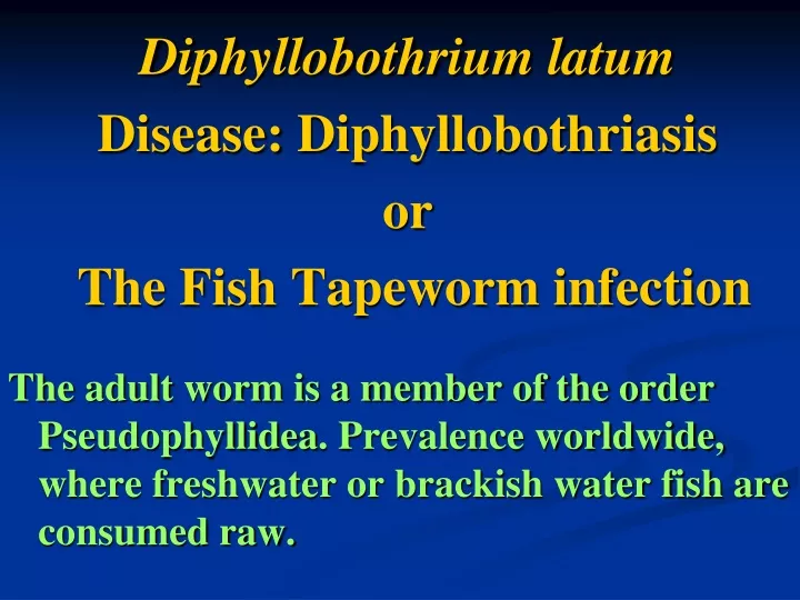 diphyllobothrium latum disease diphyllobothriasis