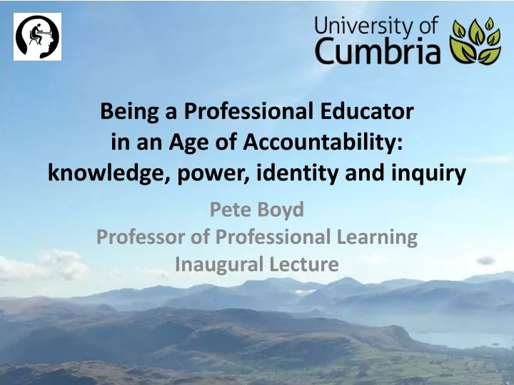 being a professional educator in an age of accountability knowledge power identity and inquiry