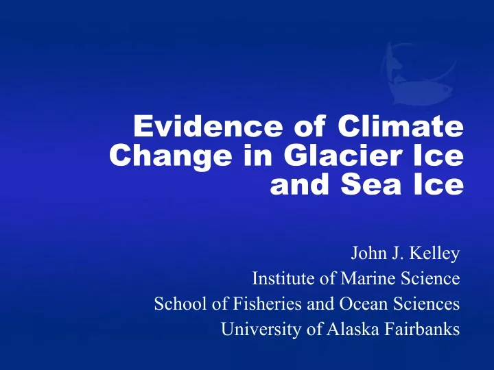 evidence of climate change in glacier ice and sea ice