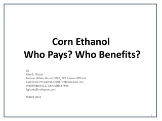 Corn Ethanol  Who Pays? Who Benefits?