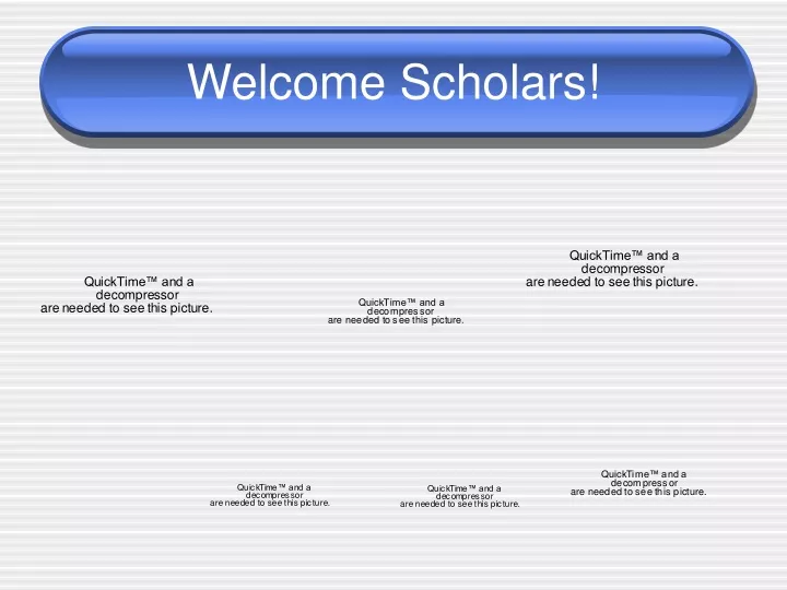 welcome scholars