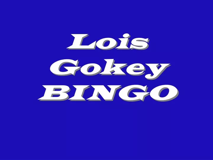 lois gokey bingo