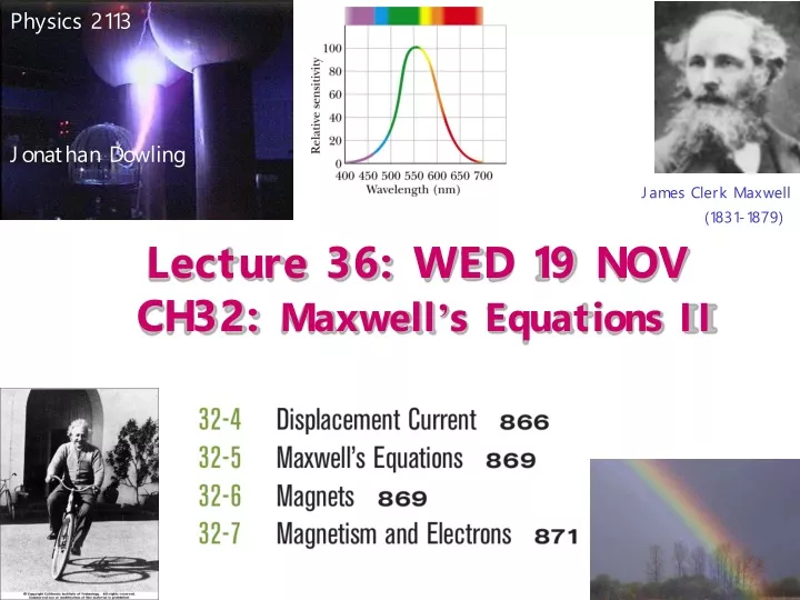lecture 36 wed 19 nov ch32 maxwell s equations ii