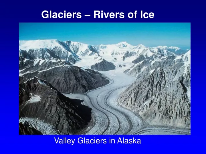 glaciers rivers of ice