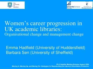 Women’s career progression in UK academic libraries:   Organisational change and management change