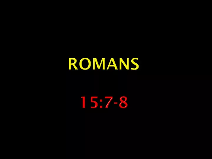 romans 15 7 8
