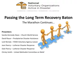 Passing the Long Term Recovery Baton The Marathon Continues…