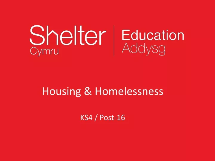 housing homelessness ks4 post 16