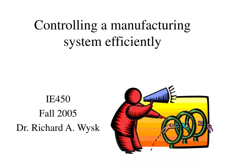 controlling a manufacturing system efficiently