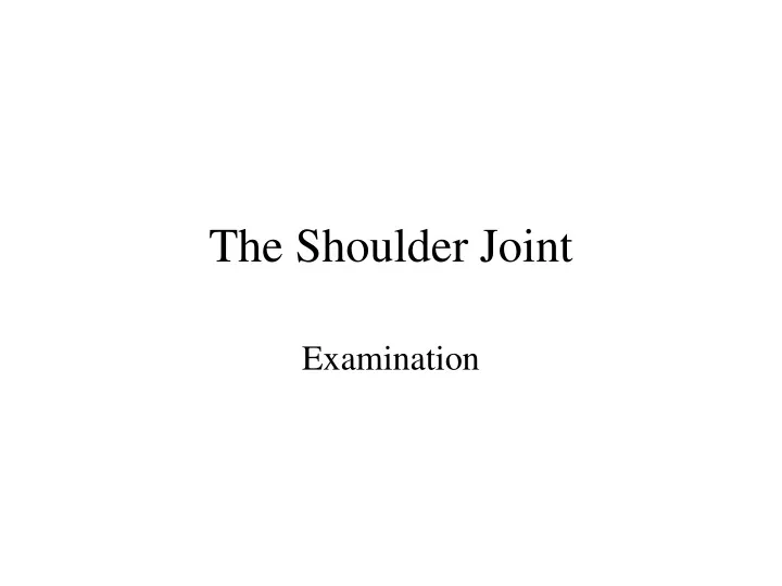 the shoulder joint