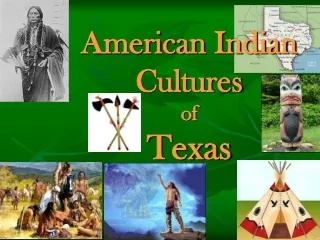 American Indian Cultures of  Texas