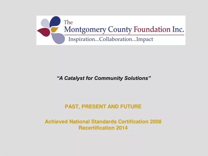 past present and future achieved national standards certification 2008 recertification 2014