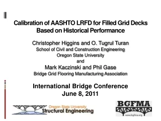 Calibration of AASHTO LRFD for Filled Grid Decks  Based on Historical Performance