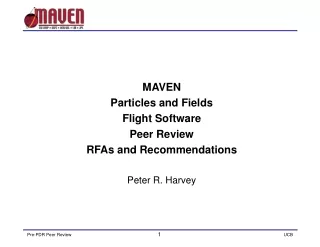 MAVEN  Particles and Fields  Flight Software  Peer Review RFAs and Recommendations Peter R. Harvey