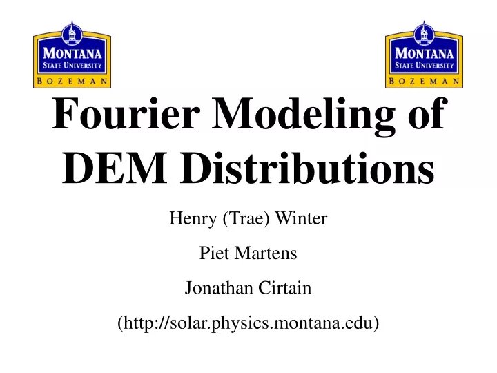 fourier modeling of dem distributions henry trae