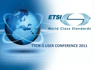 TTCN-3 User Conference 2011