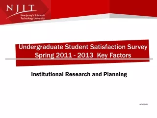 Undergraduate Student Satisfaction Survey Spring 2011 - 2013  Key Factors