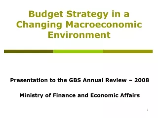 Budget Strategy in a Changing Macroeconomic Environment