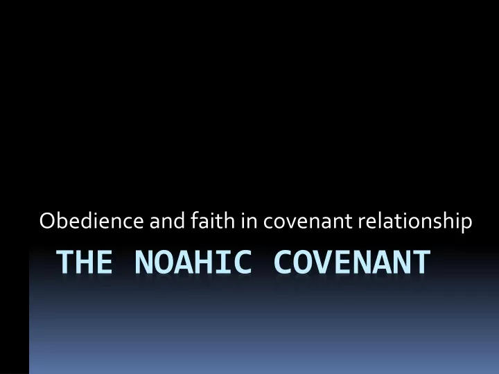 obedience and faith in covenant relationship
