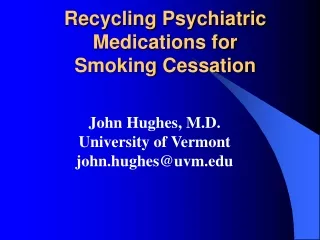 Recycling Psychiatric Medications for  Smoking Cessation