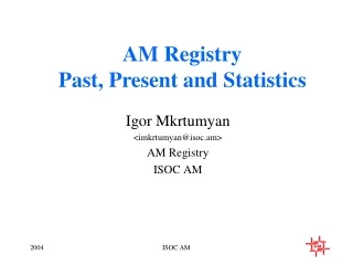 Igor Mkrtumyan &lt;imkrtumyan@isoc.am&gt; AM Registry ISOC AM