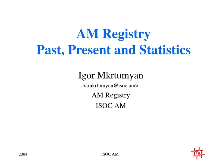 igor mkrtumyan imkrtumyan@isoc am am registry isoc am