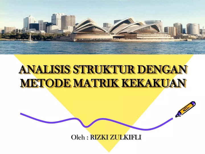 analisis struktur dengan metode matrik kekakuan