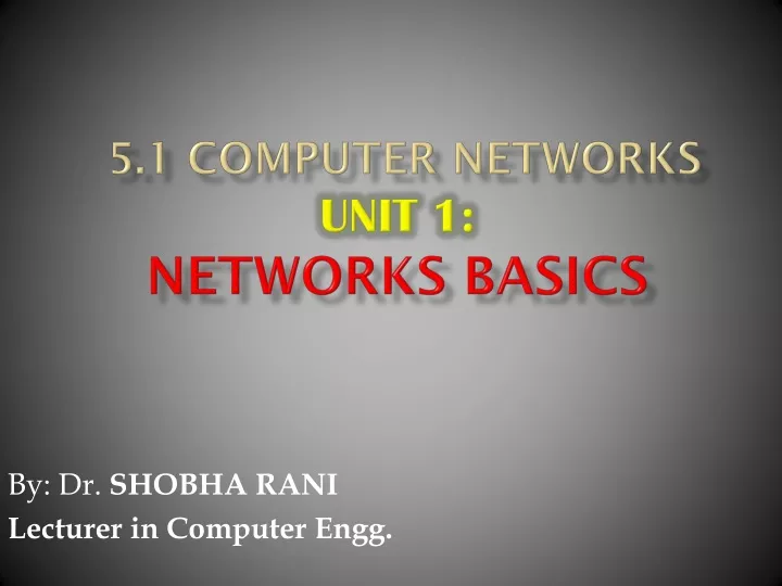 5 1 computer networks unit 1 networks basics