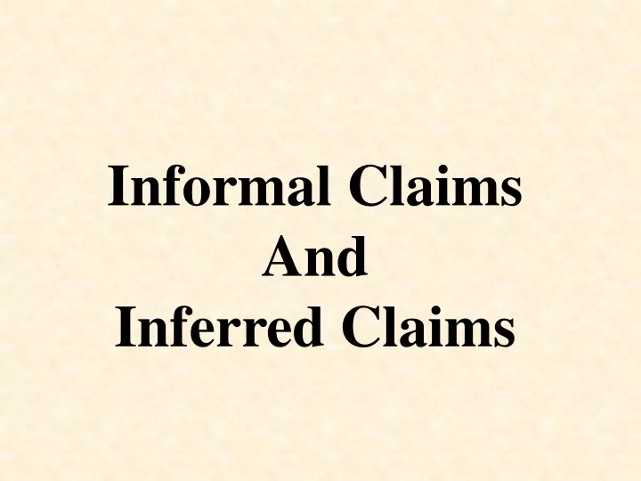 informal claims and inferred claims
