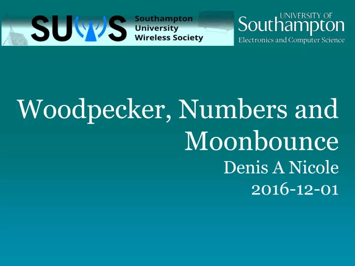 woodpecker numbers and moonbounce denis a nicole 2016 12 01