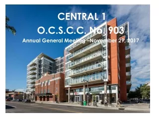 CENTRAL 1  O.C.S.C.C. No. 903 Annual General Meeting –November 29, 2017
