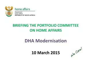 BRIEFING THE PORTFOLIO COMMITTEE ON HOME AFFAIRS   DHA Modernisation 10 March 2015