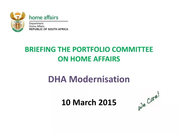 briefing the portfolio committee on home affairs dha modernisation 10 march 2015