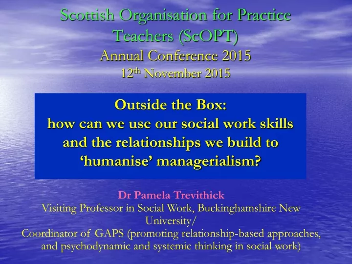 scottish organisation for practice teachers scopt annual conference 2015 12 th november 2015